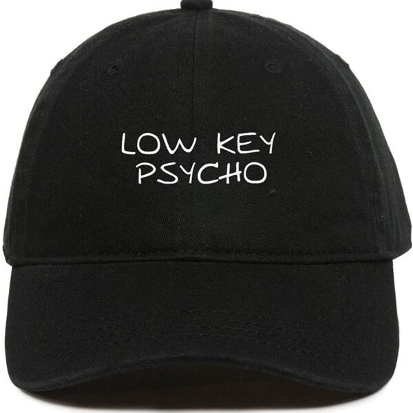 Low Key Psycho Baseball Cap Embroidered Dad Hat Cotton Adjustable Black