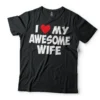 I Love My Awesome Wife Graphic Printed Soft Cotton T-Shirt Black